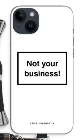 Not your business