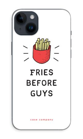 Fries before guys