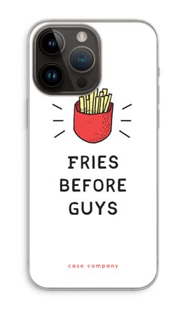 Fries before guys