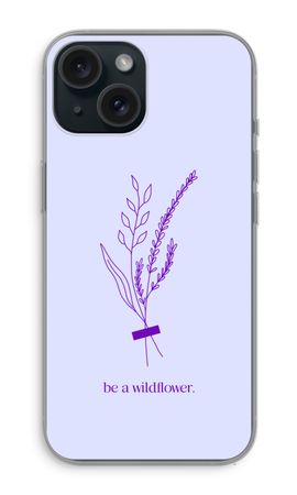 Be a wildflower