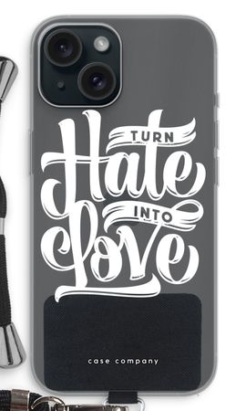 Turn hate into love