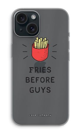 Fries before guys