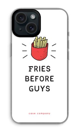 Fries before guys