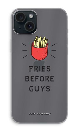 Fries before guys
