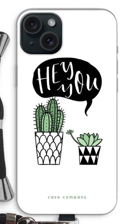Hey you cactus