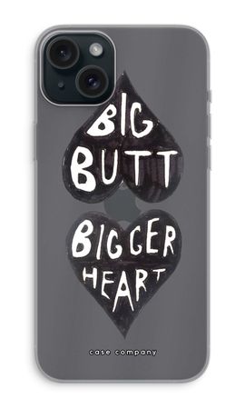 Big butt bigger heart