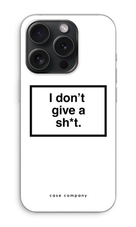 Don't give a shit