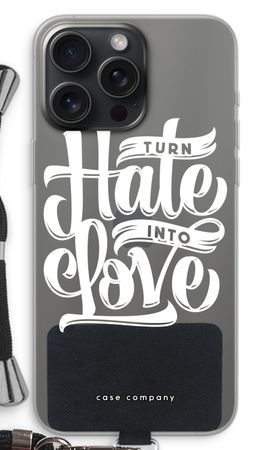 Turn hate into love