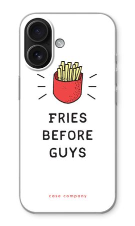 Fries before guys