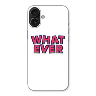 Whatever