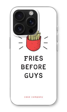 Fries before guys