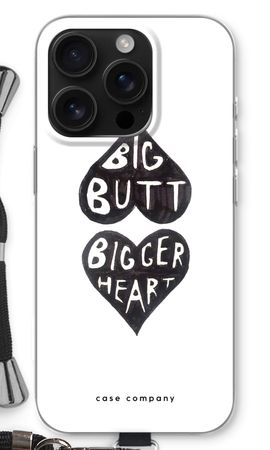 Big butt bigger heart