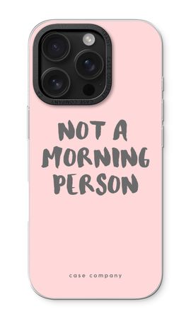 Not a morning person
