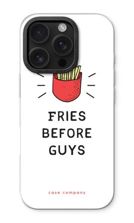 Fries before guys