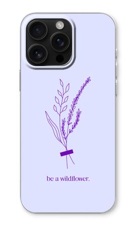 Be a wildflower