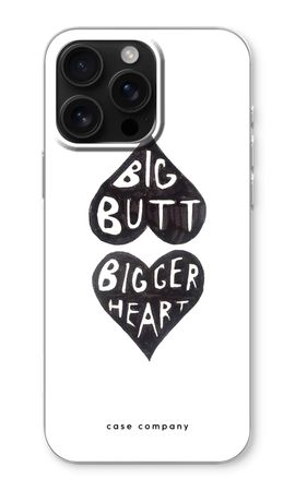 Big butt bigger heart
