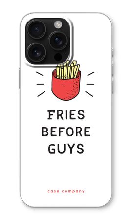 Fries before guys