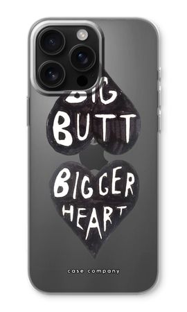 Big butt bigger heart