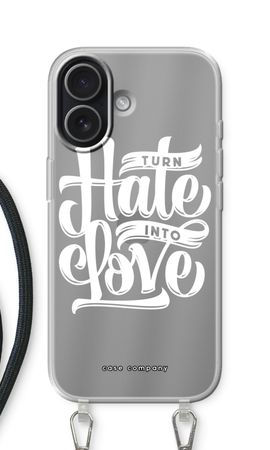 Turn hate into love