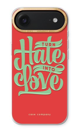Turn hate into love