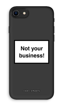 Not your business