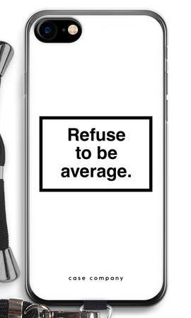 Refuse to be average