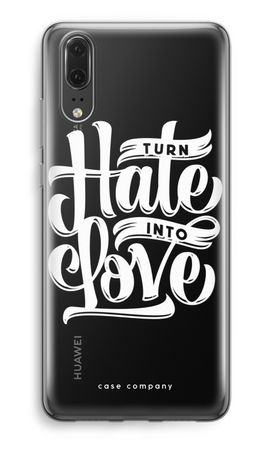 Turn hate into love
