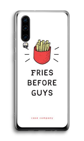 Fries before guys