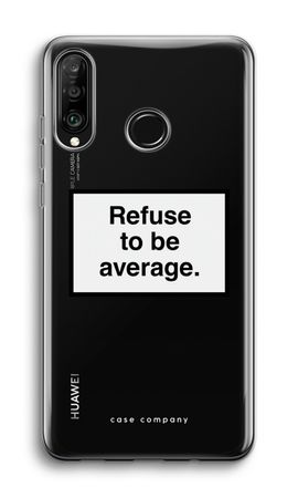 Refuse to be average