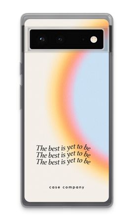 The best yet to be