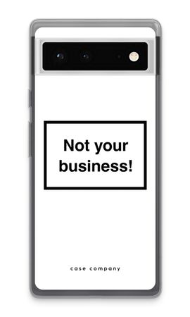 Not your business