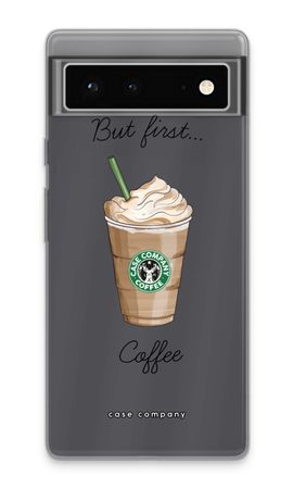 But first coffee