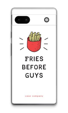 Fries before guys