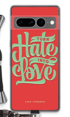 Turn hate into love