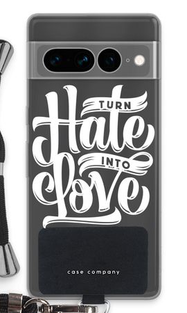Turn hate into love