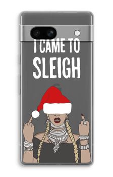 Came To Sleigh