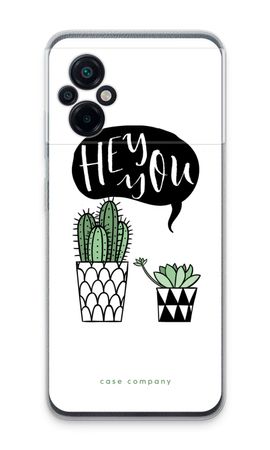 Hey you cactus