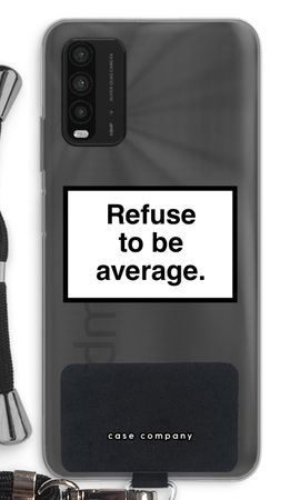 Refuse to be average