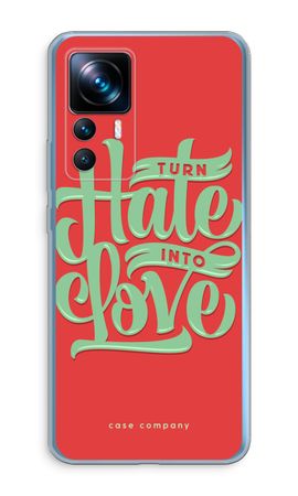 Turn hate into love