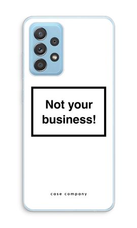 Not your business