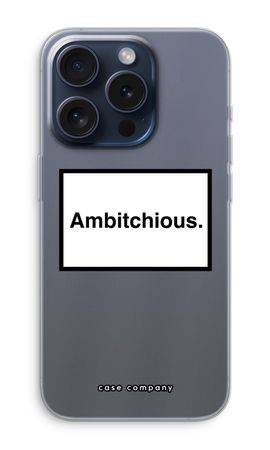 Ambitchious