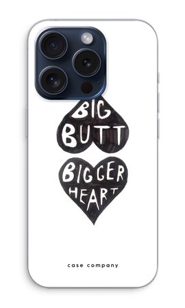 Big butt bigger heart