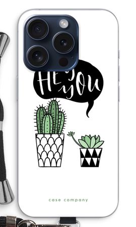 Hey you cactus