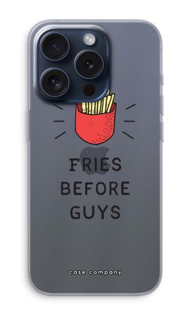 Fries before guys