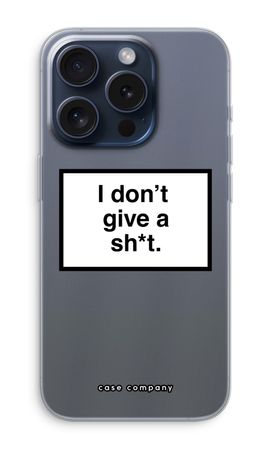 Don't give a shit