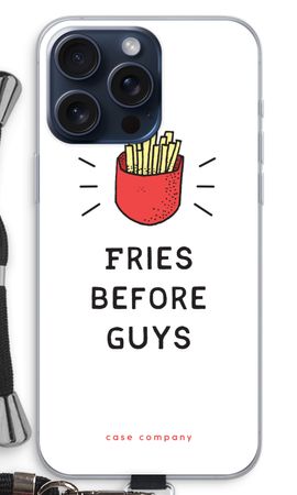 Fries before guys