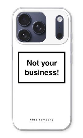 Not your business