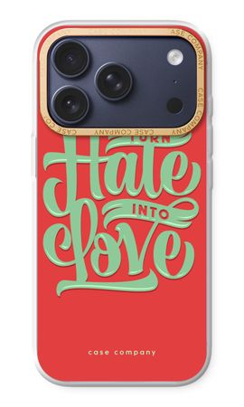 Turn hate into love