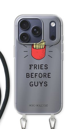Fries before guys