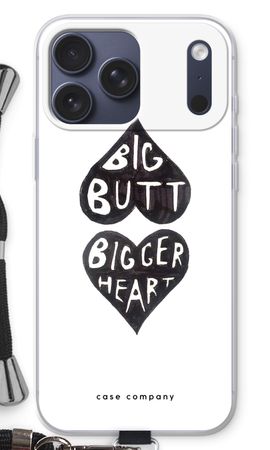 Big butt bigger heart